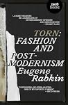 Torn: Fashion and...