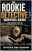 The Rookie Detective Survival Guide by Cody Ferguson