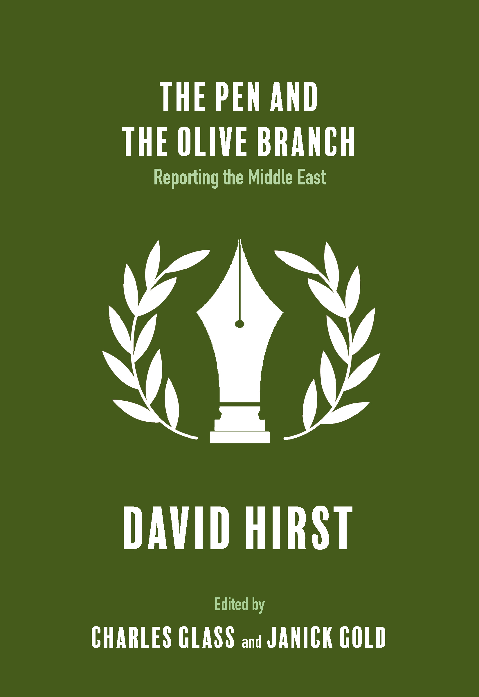 The Pen and the Olive Branch: Reporting the Middle East (Paperback)