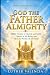God the Father Almighty: AB...