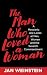 The Man Who Loved a Woman: A Messianic Jew Looks at Men, Women, and the Seventh Commandment