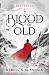 Blood of Old by Rebecca Alasdair