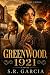 Greenwood, 1921: A Novel of Black Wall Street, Family Secrets, and the Night That Changed America