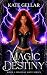 Magic Destiny (#1 Magical M...