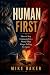 Human First: How to Stay Co...