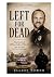 Left For Dead: The Death Of...