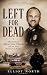 Left For Dead: The Death Of...