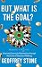 But What is the Goal?: View...