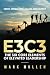 E3C3: The Six Core Elements of Elevated Leadership: Embrace, Empower, Engage, Challenge, Coach, Celebrate
