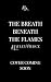 The Breath Beneath the Flam...