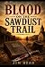 Blood on the Sawdust Trail by Jim      Head
