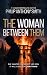 The Woman Between Them