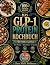 Das GLP-1 Protein-Kochbuch:...