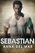 Sebastian (Romance militar de héroes alfa nº 6) by Anna del Mar