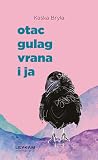 Otac gulag vrana ...