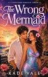 The Wrong Mermaid
