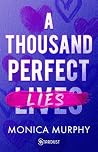 A thousand perfect lies - version française: A thousand perfect lies Tome 1 (French Edition) A thousand perfect lies - version française: A thousand perfect lies Tome 1 (French Edition)