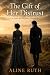 The Gift of Her Distrust by Aline Ruth