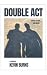 DOUBLE ACT by Kevin Burns