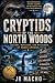 Cryptids of the North Woods...