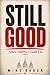 Still Good: After All We Co...