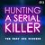 Hunting A Serial Killer: Ep...