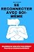 Se reconnecter avec soi-mêm...