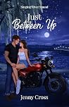 Just Between Us