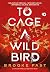 To Cage a Wild Bird (Divided Fates, #1)