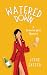 WATERED DOWN: A Francine Wi...