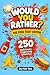 Would You Rather? The Food ...