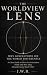The Worldview Lens: Why Gen...