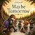 Maybe Tomorrow: A Children’...