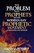 The Problem with Prophets and the Modern-Day Prophetic Movement: A Diagnosis and Defense