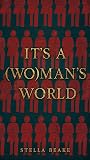 It's a (Wo)man's World: A Gripping Feminist Dystopian Novel About Power, Control, and the Future She Didn't Choose