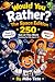 Would You Rather? The Space...