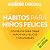 Hábitos para niños felices:...