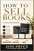How to Sell Books: A Step-B...