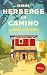 Meine Herberge am Camino by Anna Visser