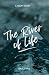 The River of Life : A Kayak...