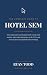 The Complete Guide to Hotel...