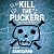 Kill the Puckers: A Dark Ho...