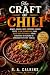 The Craft of Chili: Bowls, ...