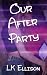 Our After Party: a lesbian ...
