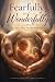 Fearfully and Wonderfully :...