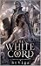 The White Cord: The White C...