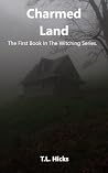 Charmed Land : The First Book In The Witching Series