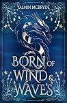 Born of Wind and ...