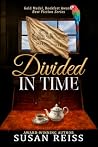 Divided in Time: ...