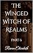 The Winged Witch of Realms:...